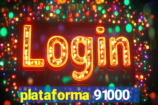 plataforma 91000